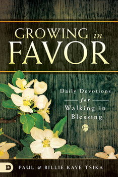 Paperback Growing in Favor: Daily Devotions for Walking in Blessing Book
