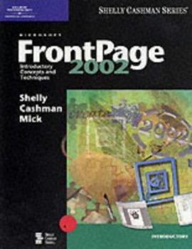 Paperback Microsoft FrontPage 2002: Introductory Concepts and Techniques Book