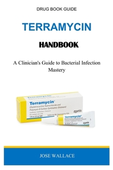 Paperback Terramycin Handbook: A Clinician's Guide to Bacterial Infection Mastery Book