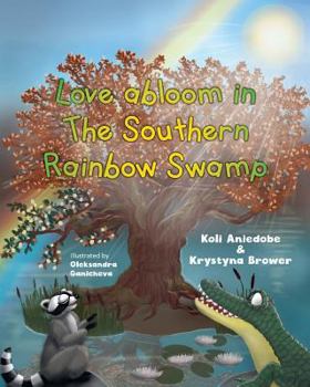 Paperback Love abloom in the Southern Rainbow Swamp. Book