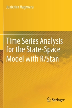 Paperback Time Series Analysis for the State-Space Model with R/Stan Book