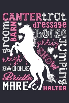 Canter trot Groom Barn Dressage Horse Gelding Show Jumping: Horse Lined Notebook, Journal, Organizer, Diary, Composition Notebook, Gifts for Horse Riders and Lovers