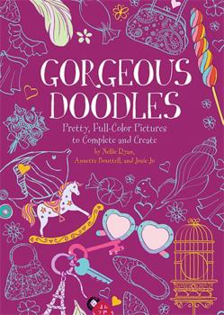 Paperback Gorgeous Doodles: Pretty, Full-Color Pictures to Complete and Create Book