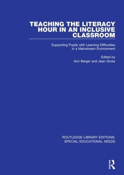 Paperback Teaching the Literacy Hour in an Inclusive Classroom: Supporting Pupils with Learning Difficulties in a Mainstream Environment Book