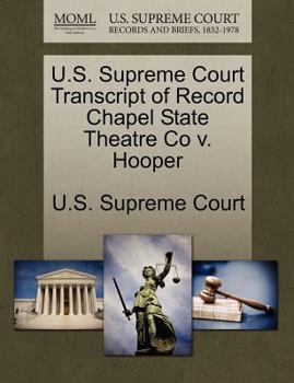 Paperback U.S. Supreme Court Transcript of Record Chapel State Theatre Co V. Hooper Book
