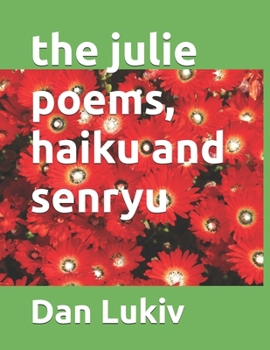 Paperback The julie poems, haiku and senryu Book