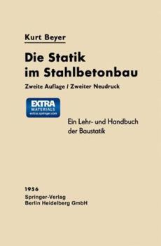Die Statik im Stahlbetonbau: Ein Lehr- und Handbuch der Baustatik (German Edition)