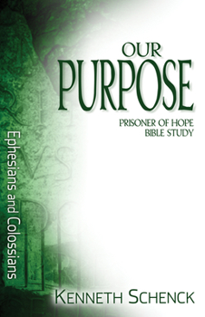 Paperback Our Purpose: Ephesians and Colossians Book