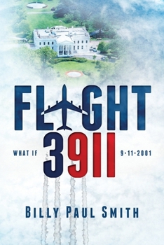 Paperback Flight 3911: 9/11: we know the fate of Flight 93, but what if there was a fifth hijacking? Book