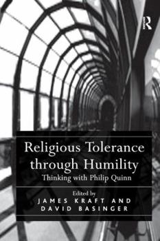 Paperback Religious Tolerance through Humility: Thinking with Philip Quinn Book