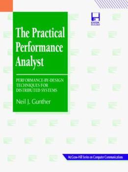 Hardcover The Practical Performance Analyst: Performance-By-Design Techniques for Distributed Systems Book