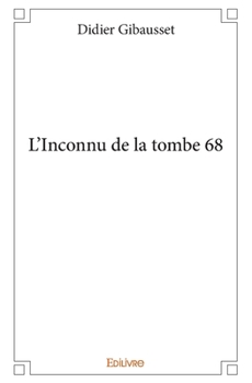 Paperback L'Inconnu de la tombe 68 [French] Book