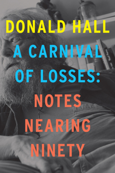 Hardcover A Carnival of Losses: Notes Nearing Ninety Book