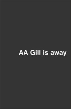 Paperback Aa Gill Is Away Book