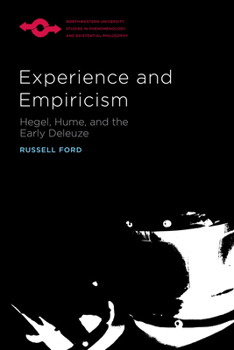 Hardcover Experience and Empiricism: Hegel, Hume, and the Early Deleuze Book