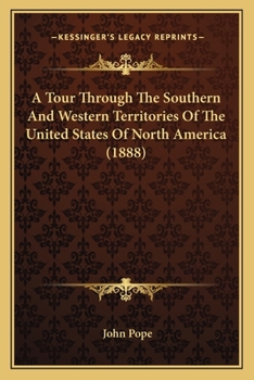 Paperback A Tour Through The Southern And Western Territories Of The United States Of North America (1888) Book