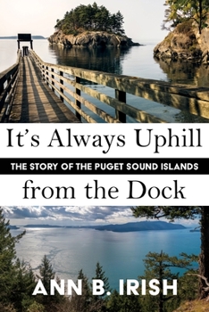 Paperback It's Always Uphill from the Dock Book