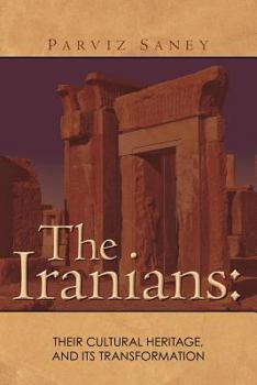 Paperback The Iranians: Their cultural Heritage, and its Transformation Book