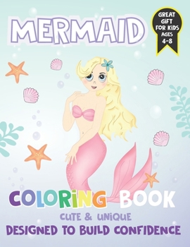 Paperback Mermaid coloring book: Cute & Unique, Designed to build confidence. Great Gift for kids ages 4-8. Book