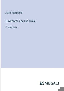 Paperback Hawthorne and His Circle: in large print Book