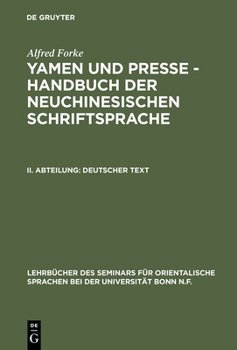 Hardcover Yamen und Presse - Handbuch der neuchinesischen Schriftsprache, II. Abteilung, Deutscher Text [German] Book