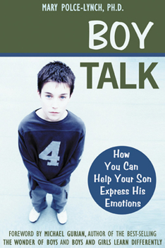 Paperback Boy Talk: How You Can Help Your Son Express His Emotions Book