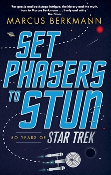 Paperback Set Phasers to Stun: 50 Years of Star Trek Book