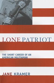 Hardcover Lone Patriot: The Short Career of an American Militiaman Book