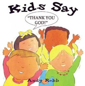 Paperback Kids Say "Thank You God!" Book