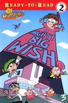 Paperback A Mighty Big Wish (Fairly OddParents Ready-to-Read) Book