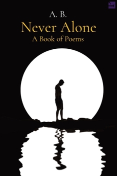 Paperback Never Alone: A Book of Poems [Large Print] Book