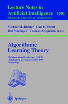 Paperback Algorithmic Learning Theory: 9th International Conference, Alt'98, Otzenhausen, Germany, October 8-10, 1998 Proceedings Book