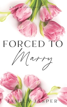 Forced To Marry: Dark BWWM Mafia Romance