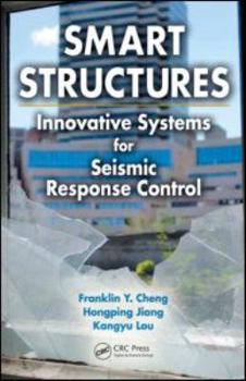 Hardcover Smart Structures: Innovative Systems for Seismic Response Control Book