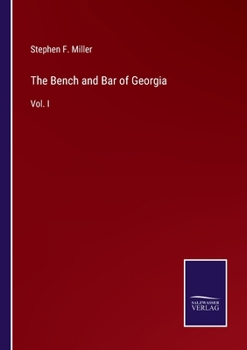 Paperback The Bench and Bar of Georgia: Vol. I Book