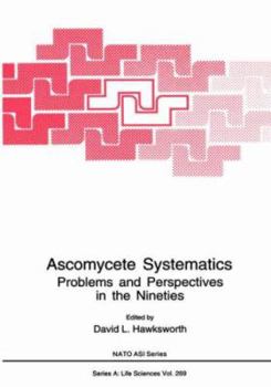 Hardcover Ascomycete Systematics: Problems and Perspectives in the Nineties Book
