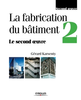 Paperback La fabrication du bâtiment - Tome 2 [French] Book