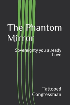 Paperback The Phantom Mirror: Sovereignty you already have Book