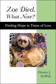 Hardcover Zoe Died. What Now?: Finding Hope in Times of Loss Book