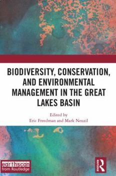 Hardcover Biodiversity, Conservation and Environmental Management in the Great Lakes Basin Book