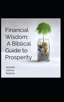 Paperback Financial Wisdom: A Biblical Guide to Prosperity Book