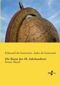 Paperback Die Kunst des 18. Jahrhunderts: Erster Band [German] Book