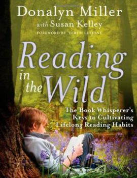 Paperback Reading in the Wild: The Book Whisperer's Keys to Cultivating Lifelong Reading Habits Book