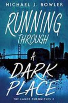 Paperback Running Through A Dark Place Book