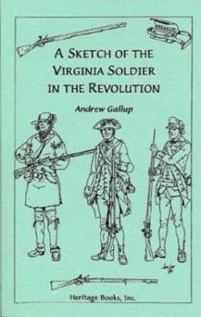 Paperback A Sketch of the Virginia Soldier in the Revolution Book