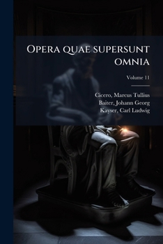 Paperback Opera quae supersunt omnia; Volume 11 [Latin] Book