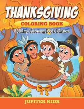 Paperback Thanksgiving Coloring Book: Holiday Coloring Book Edition Book
