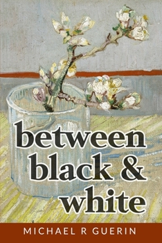 Paperback between black & white: short poems about life Book
