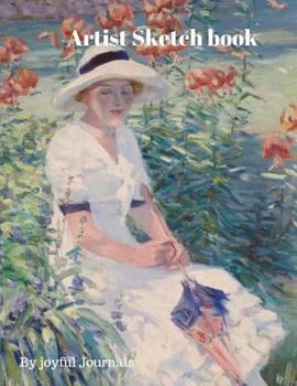 Artist Sketch Book : 8. 5 X 11 Sketchbook: 110+ White Pages for Sketching, Drawing, Doodling and General Artistic Fun