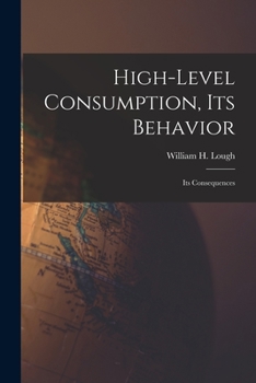 Paperback High-level Consumption, Its Behavior; Its Consequences Book